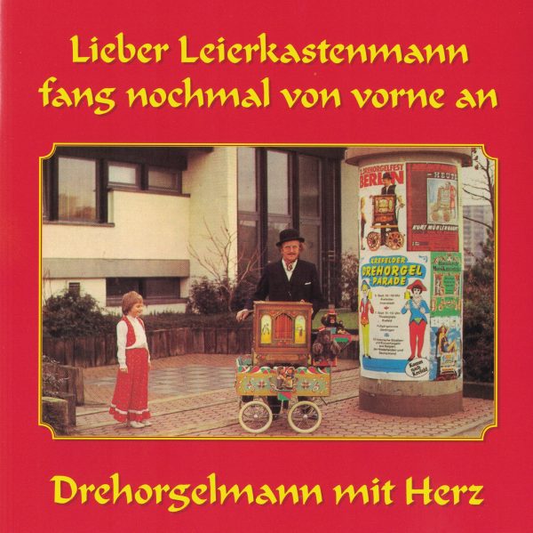 Drehorgel-Shop: Lieber Leierkastenmann fang nochmal von vorne an ** Drehorgelmann mit Herz (CD2065)