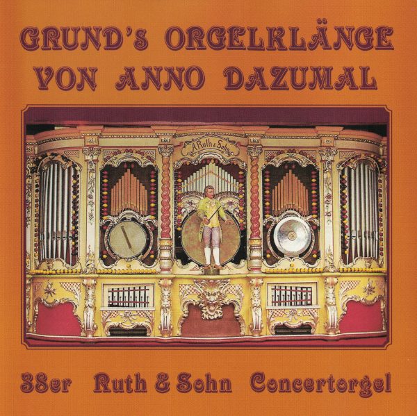 Drehorgel-Shop: Grund's Orgelkläne von Anno Dazumal (CD2086)