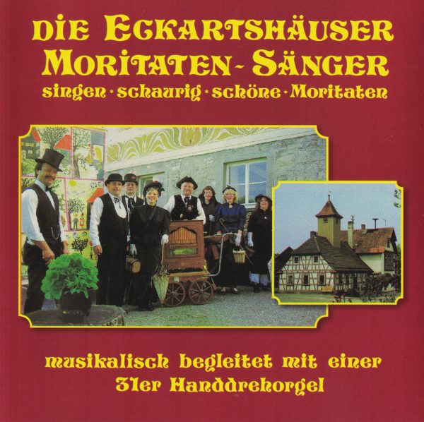 Drehorgel-Shop: Die Eckartshäuser Moritaten-Sänger singen schaurig schöne Moritaten (CD2110)