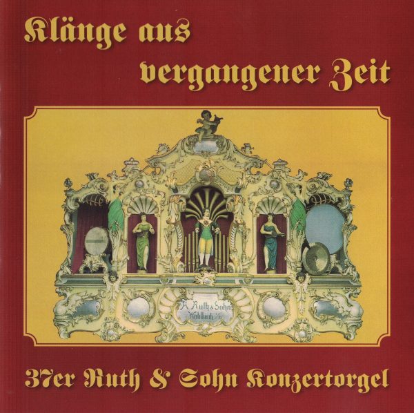 Drehorgel-Shop: Klaenge aus vergangener Zeit ** 37er Ruth & Sohn Konzertorgel (CD2114)