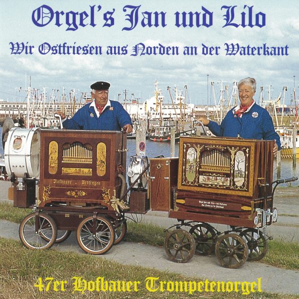 Drehorgel-Shop: Orgel's Jan und Lilo Folge 2 - Wir Ostfriesen aus Norden an der Waterkan (CD3002)