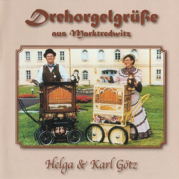 Drehorgel-Shop: Drehorgelgrüße aus Marktredwitz - Helga & Karl Götz (CD3042)